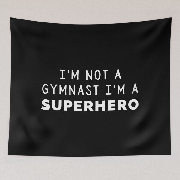 Item preview, I'm Not a Gymnast, I'm a Superhero (Black) designed and sold by quoteedesigns.