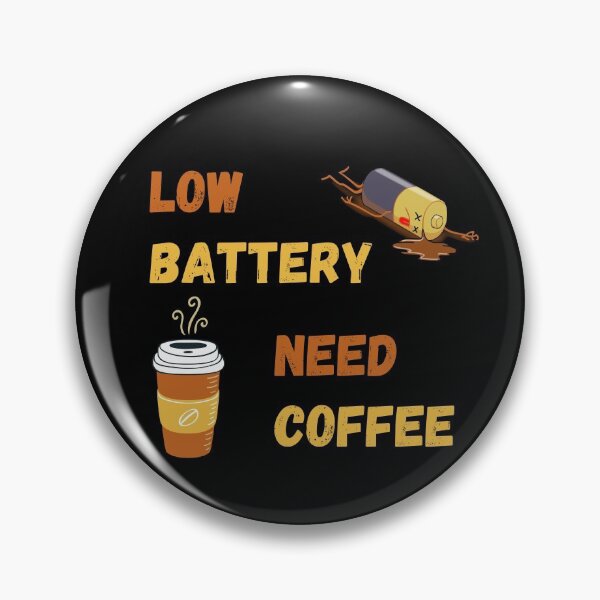 Item preview, Coffee charging battery - low battery coffee refill - Coffee lover designed and sold by For the love of Pixels.