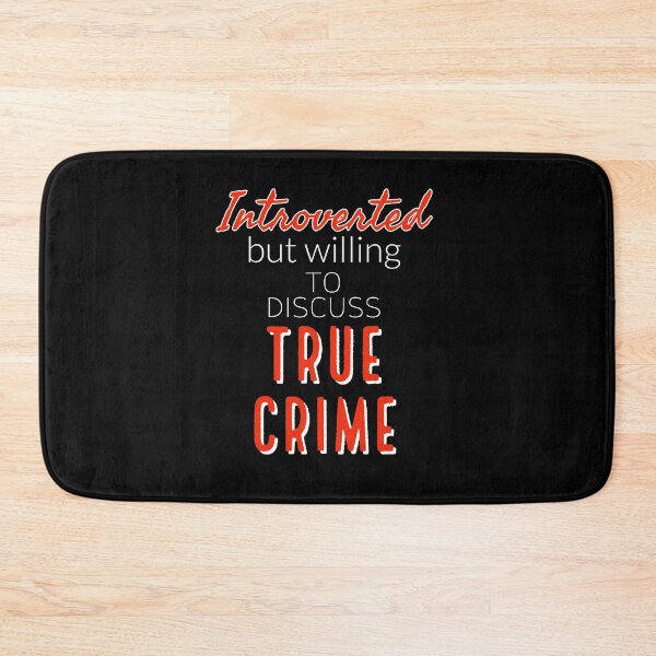 Item preview, Introverted But Willing To Discuss True Crime designed and sold by araeesha0315.