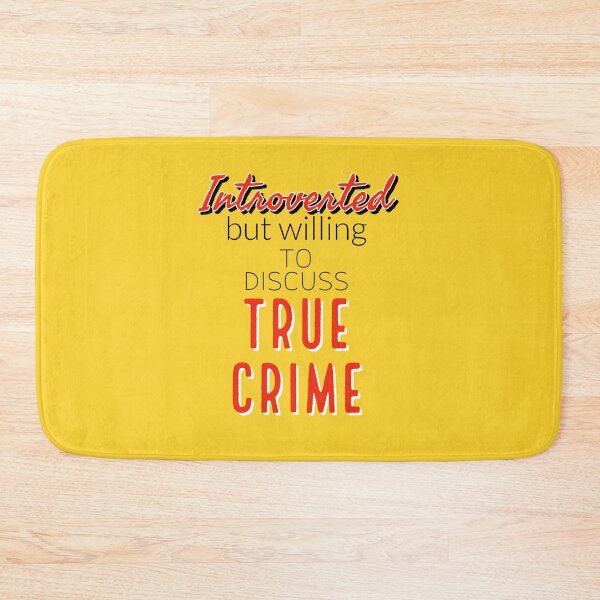 Item preview, Introverted But Willing To Discuss True Crime designed and sold by araeesha0315.