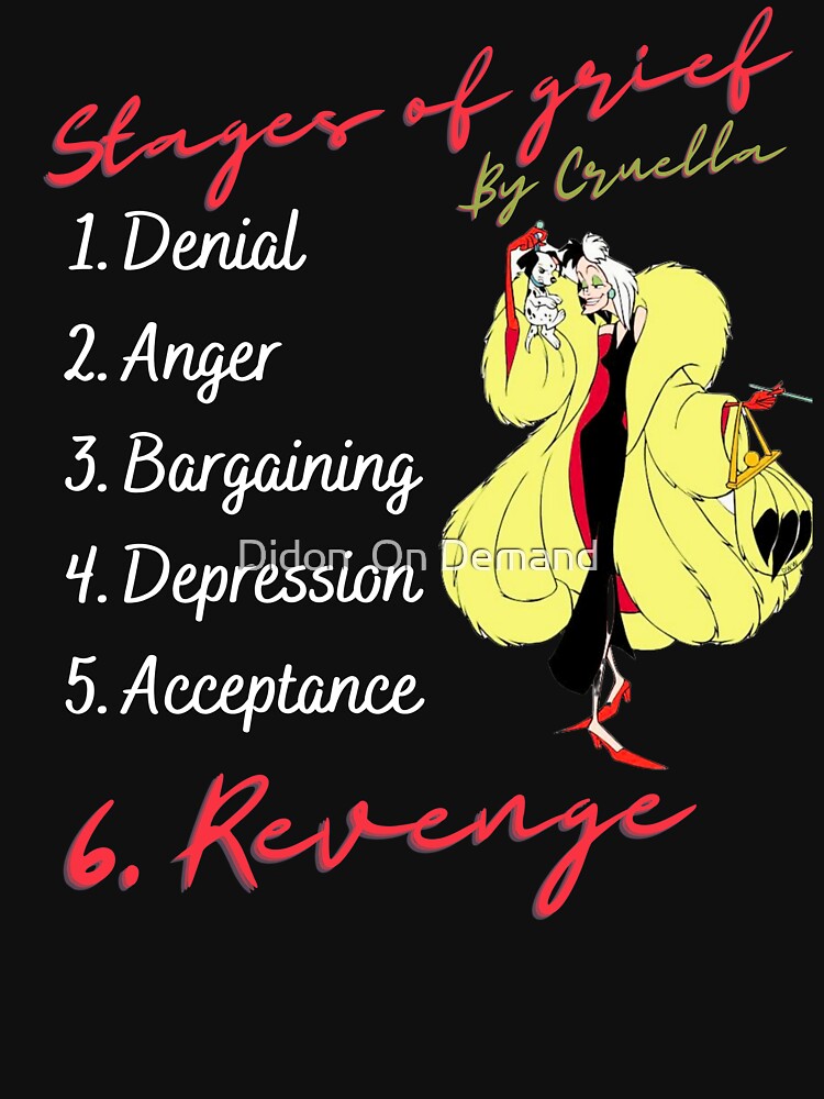 stages-of-grief-by-cruella-t-shirt-for-sale-by-didonondemand