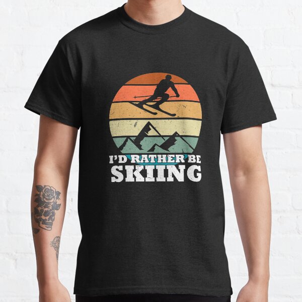 Retro Vintage Plutôt être Skieur Ski Skiotour Apres Ski T-shirt classique