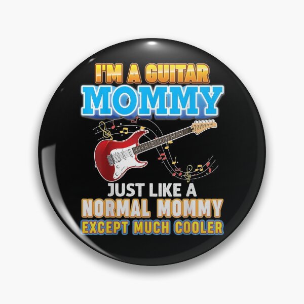 Item preview, I'm A Guitar Mommy Just Like Normal Except Much Cooler Gift  designed and sold by caral8.