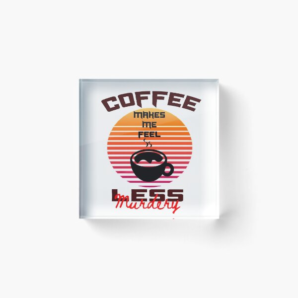 Item preview, Coffee Makes Me Feel Less Murdery coffee lover Retro mask designed and sold by shirtsdesignpk.