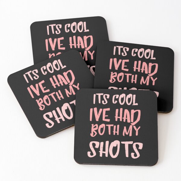 Item preview, Its Cool Ive Had Both My Shots designed and sold by Fiona Shorts.