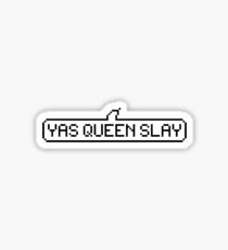 Yas Queen Slay Sticker