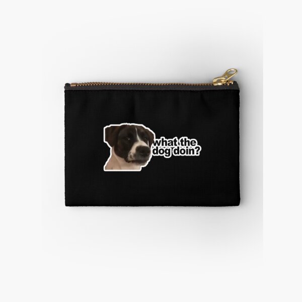 Item preview, What the dog doin? designed and sold by LiamJC.