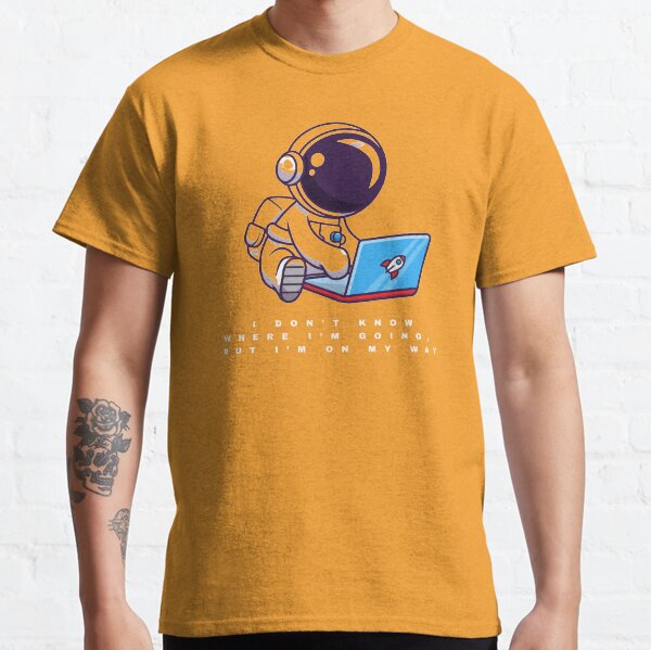 Digital Nomads I don’t know where I’m going, but I’m on my way Classic T-Shirt