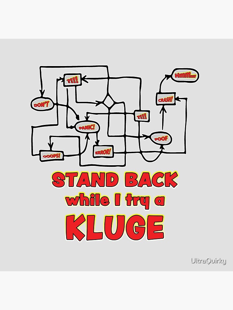 Try a Kluge. by UltraQuirky