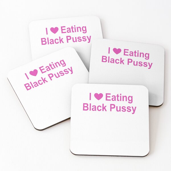 Item preview, I love eating black pussy designed and sold by ElsieUnderwood.