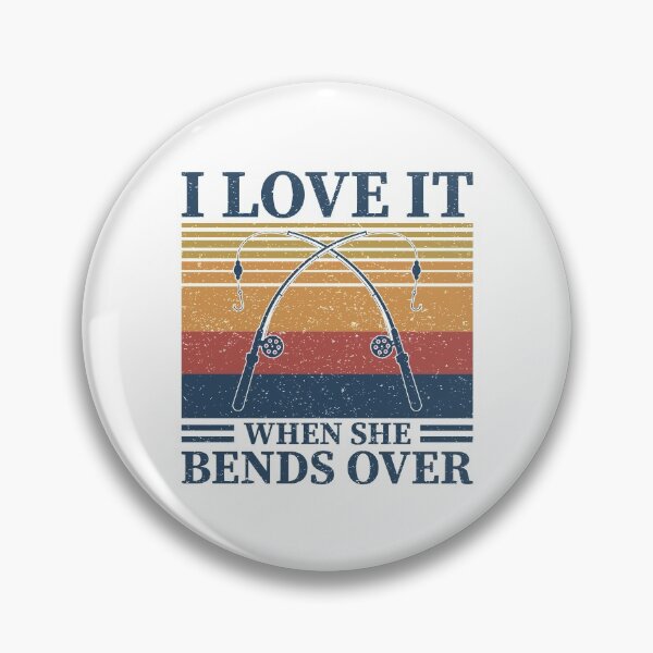 Item preview, I love It When She Bends Over designed and sold by Apoorv Choudhary.