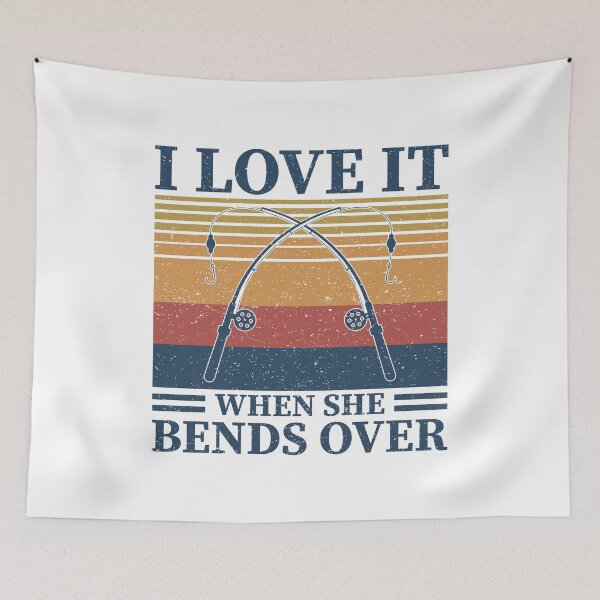 Item preview, I love It When She Bends Over designed and sold by Apoorv Choudhary.