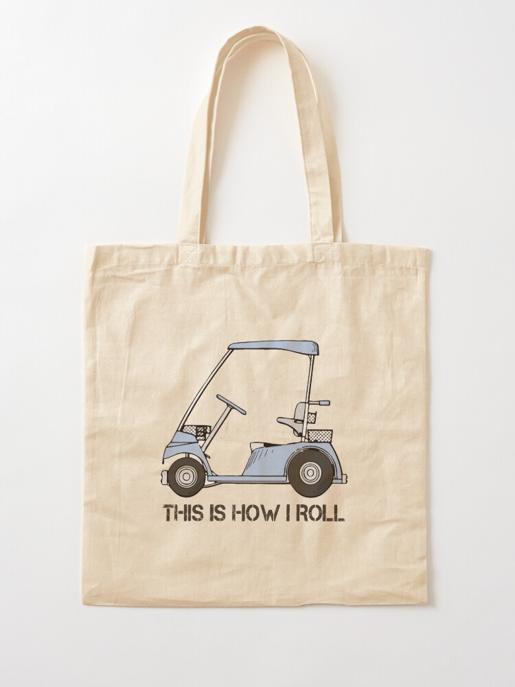 "this is how i roll golf cart" Tote Bag for Sale by whatsyokidswear