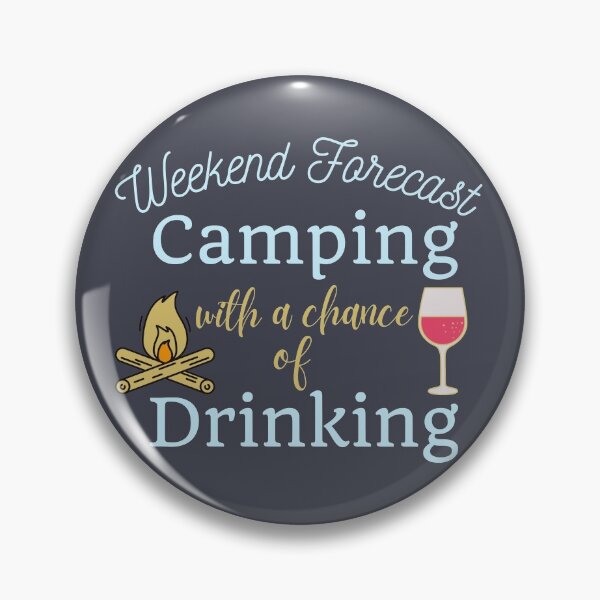 Item preview, Weekend Forecast Camping with a Chance of Drinking designed and sold by SunfullyYours.