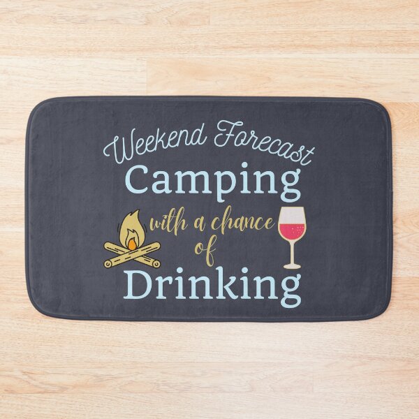 Item preview, Weekend Forecast Camping with a Chance of Drinking designed and sold by SunfullyYours.