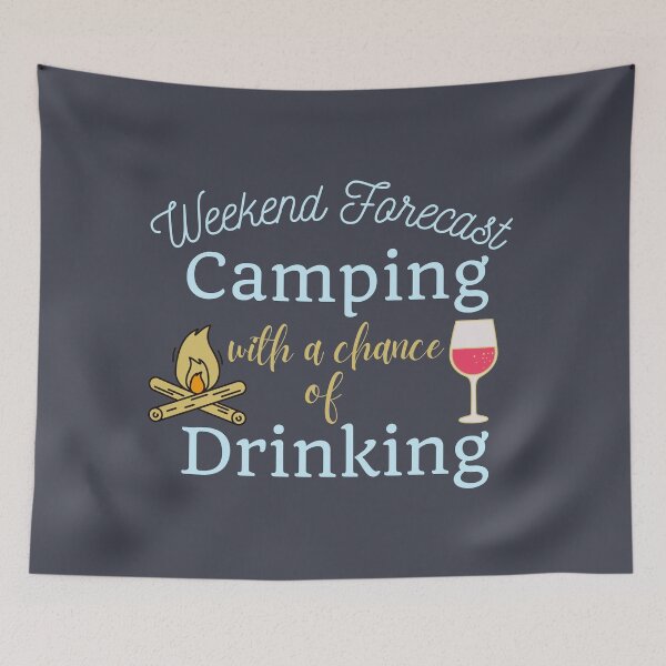 Item preview, Weekend Forecast Camping with a Chance of Drinking designed and sold by SunfullyYours.