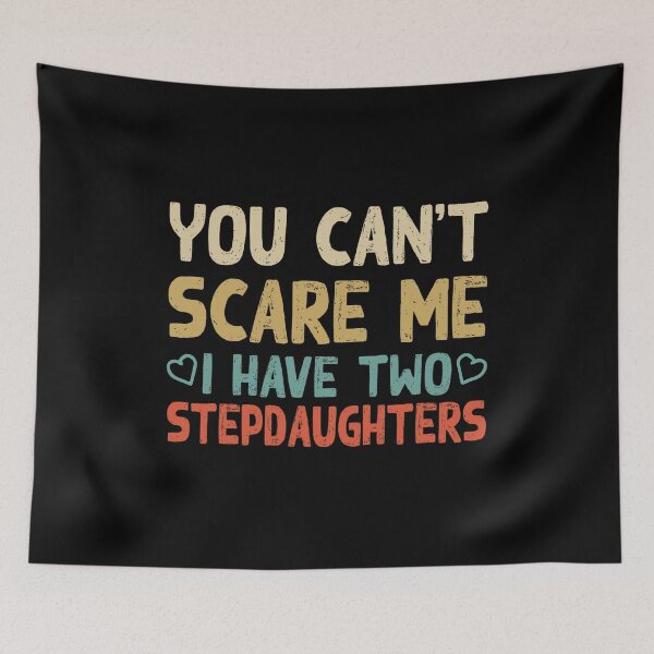 Item preview, Mens You Can't Scare Me I Have Two stepdaughters | Funny Dad Gift designed and sold by loka-Art.