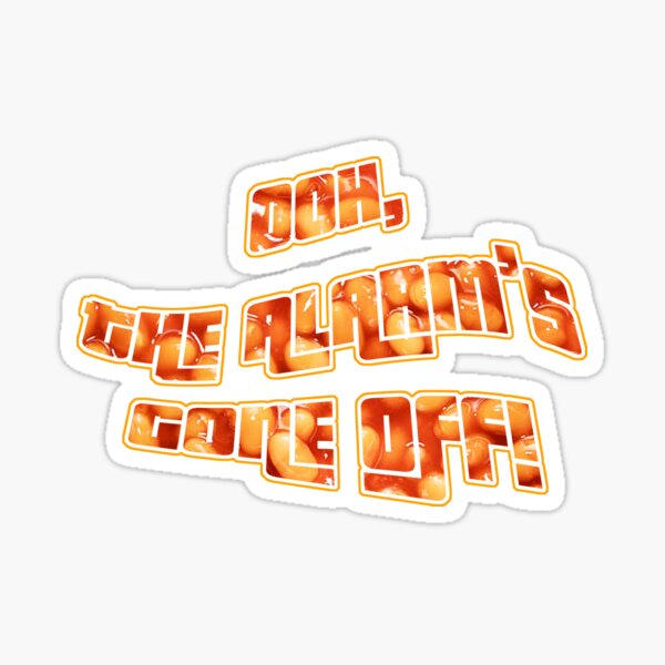 Ooh, The Alarm's Gone Off Sticker