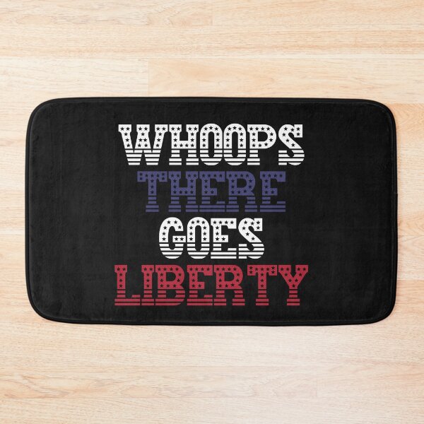 Item preview, Whoops There Goes Liberty! designed and sold by Legit Hooligan.