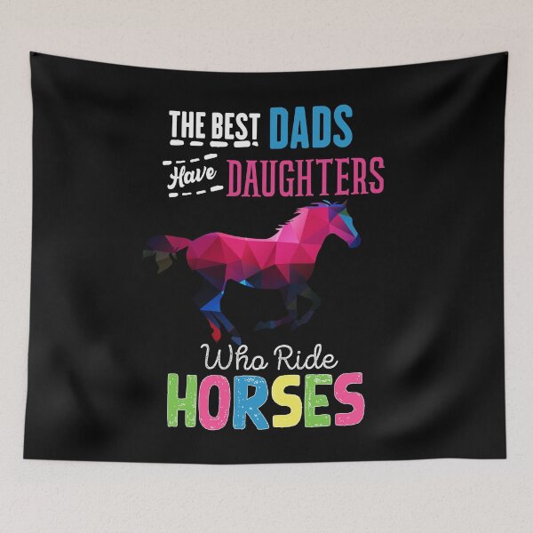 Item preview, The best dads have daughters who ride horses  designed and sold by loka-Art.