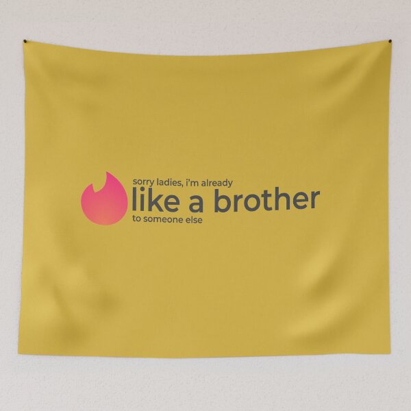 Item preview, Sorry Ladies, I'm Already Like a Brother to Someone Else designed and sold by YourHostTonight.