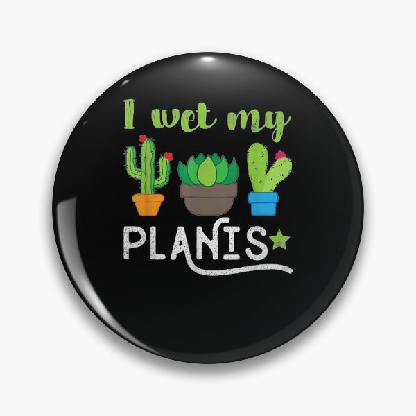 Item preview, I Wet My Plants Funny Gardening Succulent Lover Gift  designed and sold by caral8.