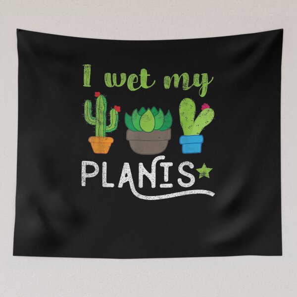 Item preview, I Wet My Plants Funny Gardening Succulent Lover Gift  designed and sold by caral8.