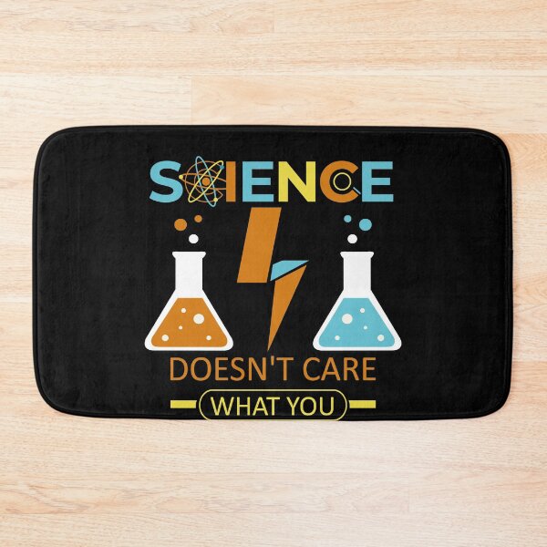 Item preview, Science Doesn't Care Funny Quote designed and sold by IyadBro.