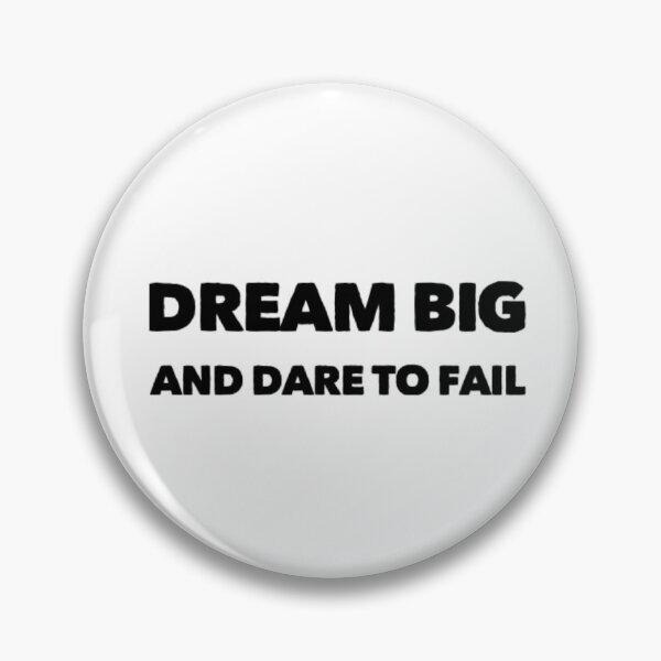 Item preview, Dream big and dare to fail designed and sold by Lungerman.