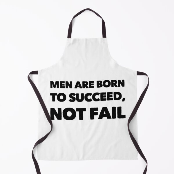 Item preview, Men are born to succeed, not fail designed and sold by Lungerman.