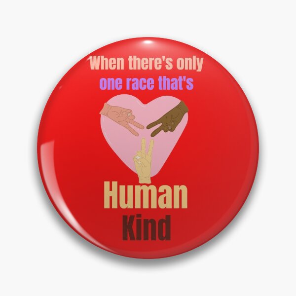 Item preview, When there's only one race that's Human Kind designed and sold by HazardPaay.