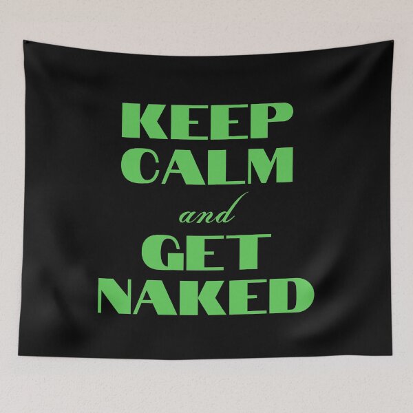 Item preview, Keep Calm and Get Naked! designed and sold by mcxgr.