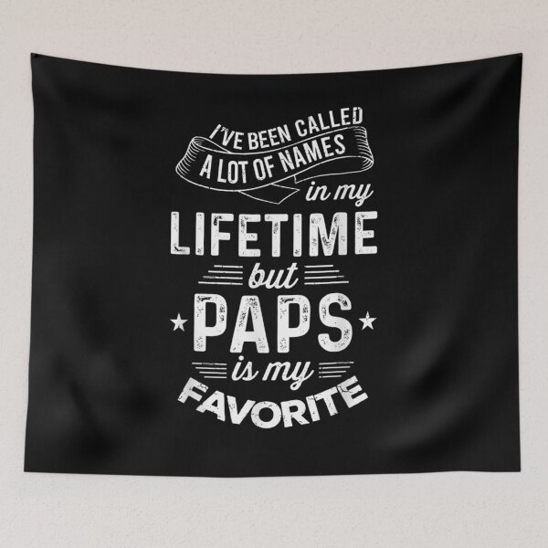 Item preview, Mens I've Been Called A Lot Of Names But Paps Is My Favorite  designed and sold by sheilase.