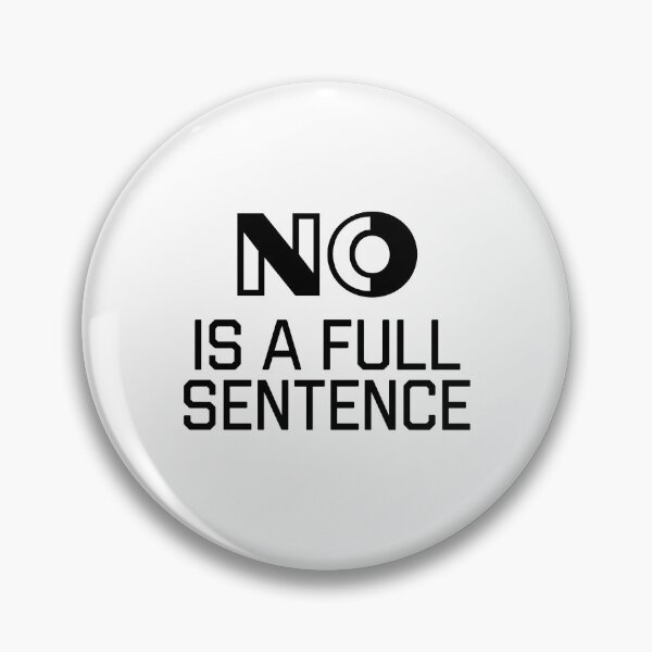 Item preview, No is a full sentence designed and sold by GAR5.
