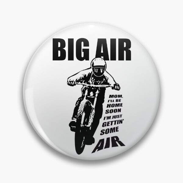 Item preview, Big Air - Mom,I'll be home soon I'm just gettin' some air designed and sold by Kim Gauge.