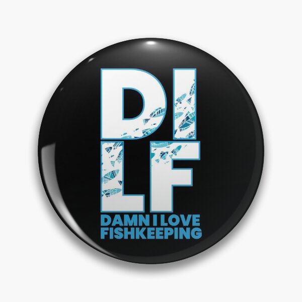 Item preview, DILF Aquarium Fish Pet Fishkeeping designed and sold by MooonTees.