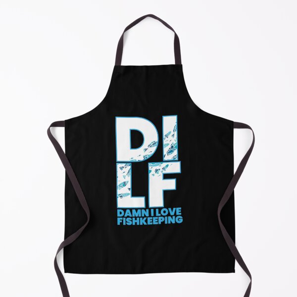 Item preview, DILF Aquarium Fish Pet Fishkeeping designed and sold by MooonTees.