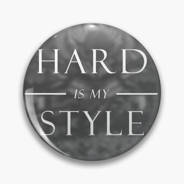 Item preview, Hard is my style designed and sold by attex.