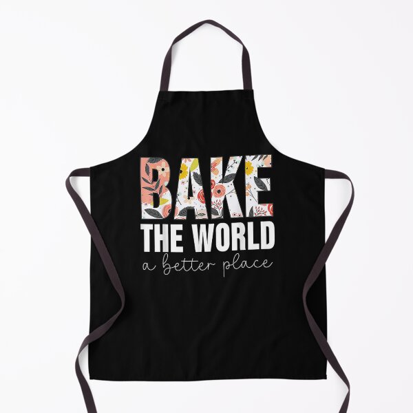 Item preview, Bake The World A Better Place designed and sold by sheilase.