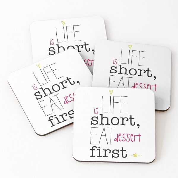 Item preview, Life is Short, Eat Dessert First  designed and sold by Lhadjisdaname.