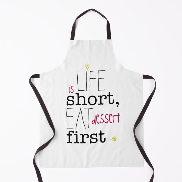 Item preview, Life is Short, Eat Dessert First  designed and sold by Lhadjisdaname.