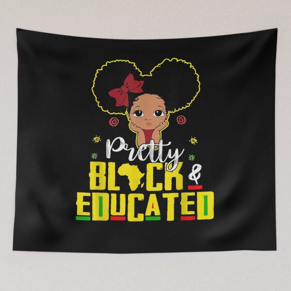 Item preview, Pretty Black And Educated I Am The Strong African Queen Girl  designed and sold by sheilase.