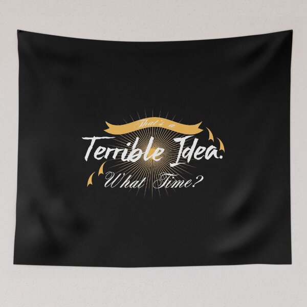 Item preview, Thats A Horrible Idea. What Time? designed and sold by mahjoubstr.