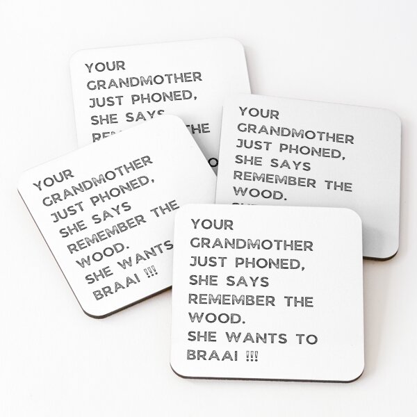 Artikelvorschau, Deine Großmutter hat gerade angerufen und gesagt: Denk an das Holz. SIE WILL BRAAI!!! entworfen und verkauft von Galathi Designs.