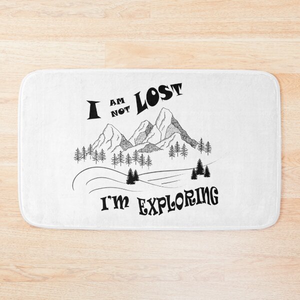 Item preview, I am not Lost, I'm Exploring  designed and sold by SkyAfterDusk.