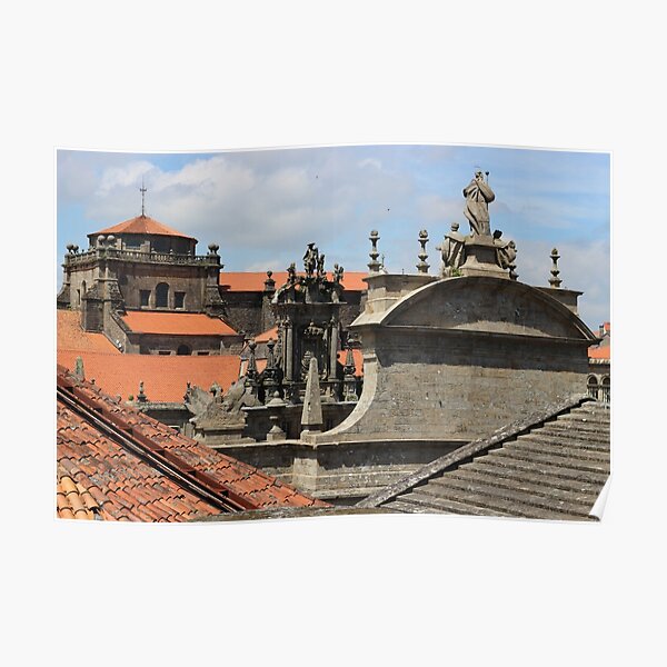 Cathedral of Santiago de Compostela, rooftop Poster