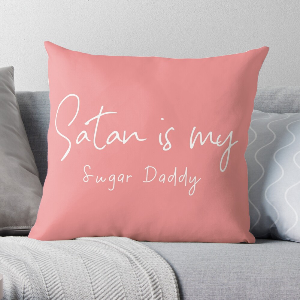 Satan Is My Sugar Daddy Throw Pillow - Satanic Cushion Goth Decor