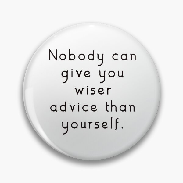 Item preview, Nobody can give you wiser advice than yourself. designed and sold by Marketmg.