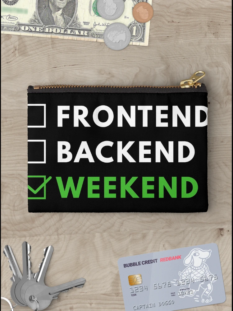 Thumbnail 3 of 4, Zipper Pouch, Frontend Backend Weekend Developer Programmer Coding Life designed and sold by Piztees.