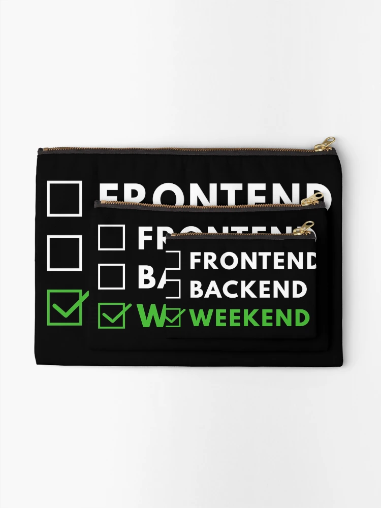 Thumbnail 2 of 4, Zipper Pouch, Frontend Backend Weekend Developer Programmer Coding Life designed and sold by Piztees.